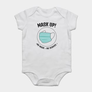 Mask UP! No Mask No Service    (Style B) Baby Bodysuit